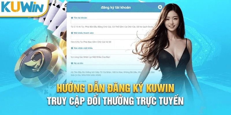 Các bước đăng ký Kuwin hiệu quả